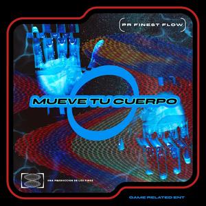 Mueve Tu Cuerpo (feat. King Lenny, Ghetto Starr & Chris Maybe) [Explicit]