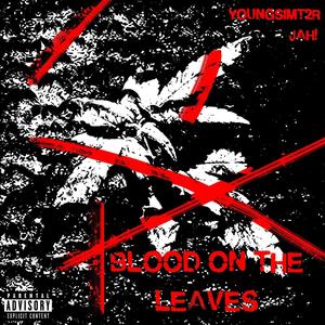 BLOOD ON THE LEAVES (Explicit)