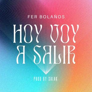 Hoy voy a salir (feat. Salak)