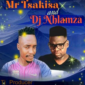 Mr Tsakisa & Dj Nhlamza (Xigazeni n'wina) Single Track. 2024