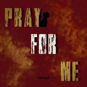 Pray for me (Explicit)