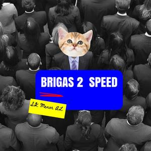Brigas 2 Speed (Explicit)