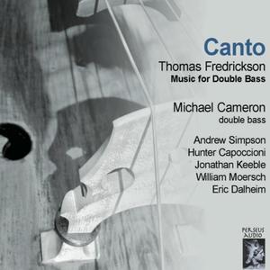 Canto: Music for Double Bass by Thomas Fredrickson