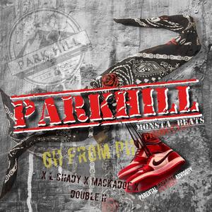 PARKHILL (feat. L SHADY, MACKADOE & Jr Da Hillside Hustler) [Explicit]