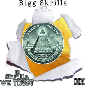 In Skrilla We Trust (Explicit)