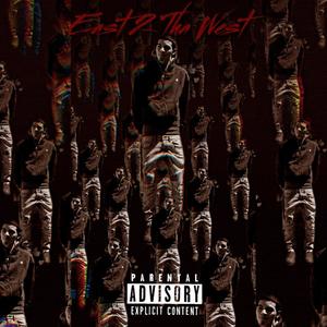 East 2 Tha West (Explicit)