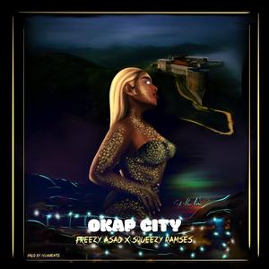 Okap City (feat. Squeezy Ramses) (Explicit)