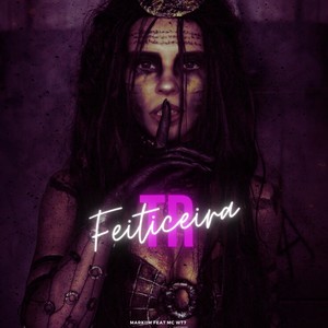 Feiticeira (Explicit)