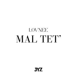 MAL TET' (Explicit)