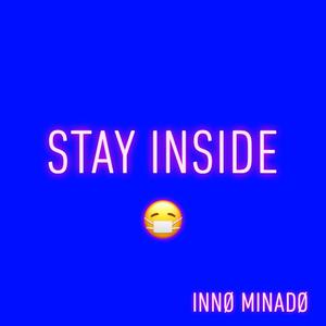 Stay Inside