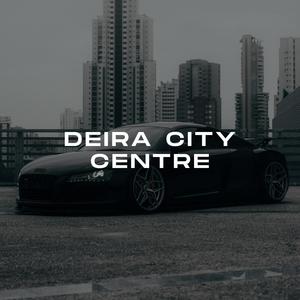 Deira City Centre (Explicit)