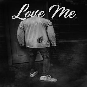 Love me (Explicit)