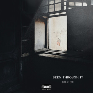 Been Through It (Explicit)