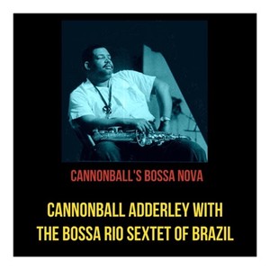 Cannonball's Bossa Nova