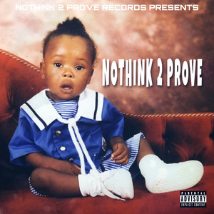 Nothink 2 Prove (Explicit)