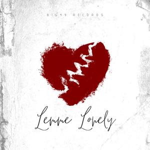 Lemme lonely (feat. Lazy Raggs) [Explicit]