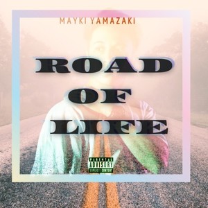 ROAD OF LIFE (Explicit)