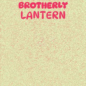 Brotherly Lantern