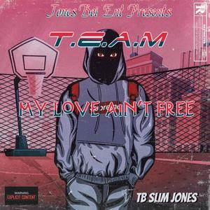 My Love Aint Free (Explicit)