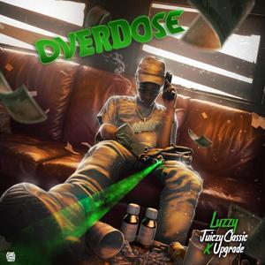 Overdose (feat. Juiczyclassic & Giantupgrade)