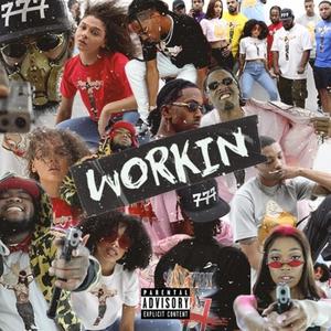 Workin' (Explicit)