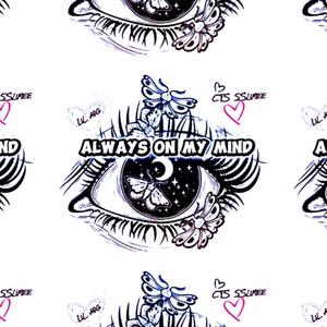 ALWAYS ON MY MIND (feat. CTS 5Slimee) (Explicit)