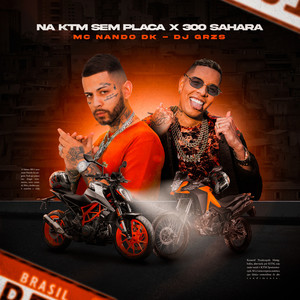 DJ GRZS - Na Ktm Sem Placa X 300 Sahara (Explicit)