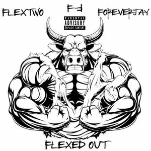 Forever Flexin' (Flexed Out) (Explicit)