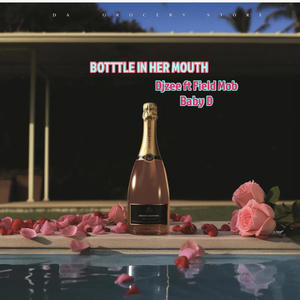 Bottle In Her Mouth (feat. Field Mob & Baby D) (Radio Edit|Explicit)