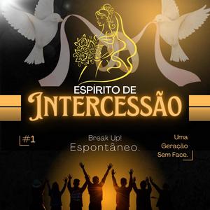 Espírito de Intercessão #1 (feat. Brek Up! & Gabriel Paixão) (Espontâneo)