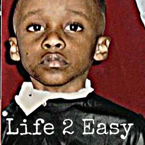 Life 2 Easy (Mixtape) [Explicit]