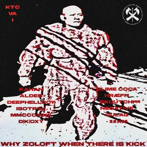 WHY ZOLOFT WHEN THERE IS KICK