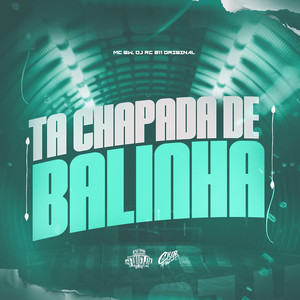 Ta Chapada de Balinha (Explicit)