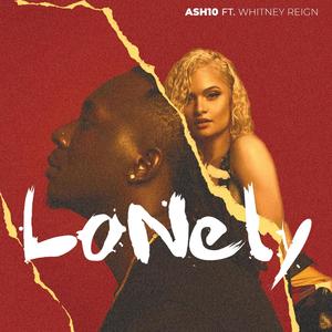 Lonely (feat. Whitney Reign) [Explicit]