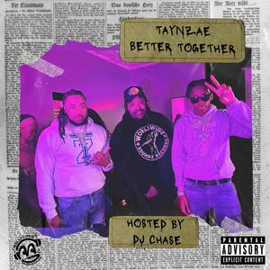 Better Together EP Hosted By DJ Chase (Explicit)