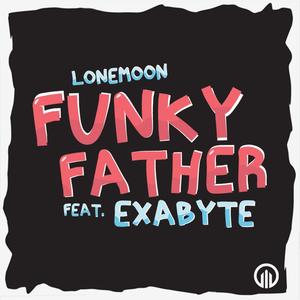 Funky Father (feat. Exabyte)