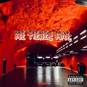 ME TIENES MAL (Explicit)