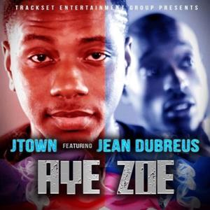 Aye Zoe (feat. Jean Dubreus) [Explicit]