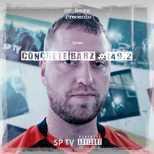 Concrete Barz #149.2 (feat. Zowo) [Explicit]