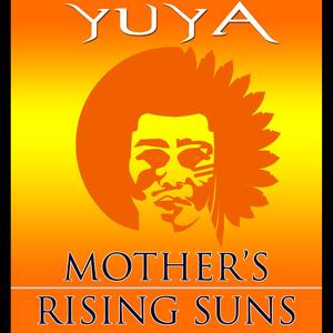 Mother's Rising Suns