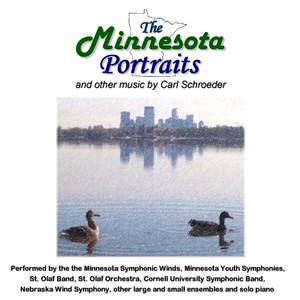 The Minnesota Portraits and Other Music by Carl Schroeder