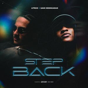 Step Back (feat. Uami Ndongadas) (Explicit)