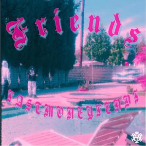 Friends (Explicit)