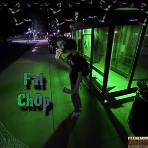 Fat Ch0p (Explicit)