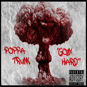 GOIN HARD (Explicit)