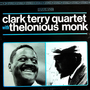 Clark Terry Quartet With Thelonious Monk（黑胶版）