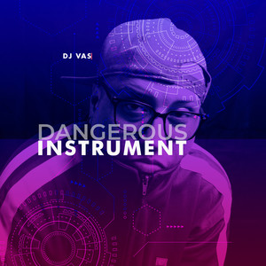 Dangerous Instrument