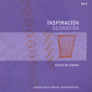 Inspiración Acordeón. Música Para Jóvenes Acordeonistas: Música De Cámara (Vol. 2)