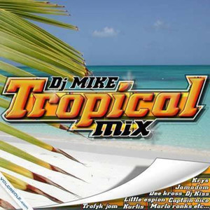 Tropical Mix Dj Mike