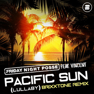 Pacific Sun(Lullaby) (Brixxtone Remix)